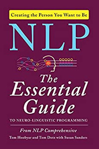 NLP The Essential Guide by Tom Hoobyar and Tom Dotz