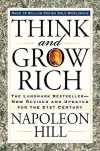 Think and Grow Rich by Napoleon Hill