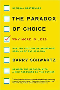The Paradox of Choice by Barry Schwartz