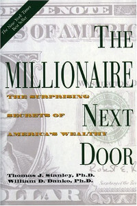 The Millionaire Next Door by Thomas Stanley and William Danko