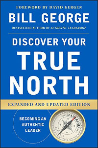 Discover Your True North by Bill George
