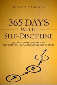 365 Days With Self-Discipline by Martin Meadows