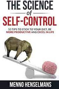 The Science of Self-Control by Menno Henselmans