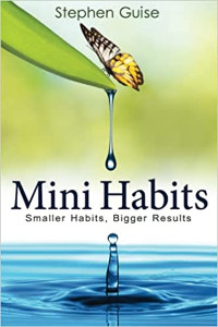 The Mini Habit by Stephen Guise