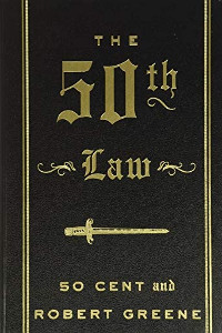 The 50th Law of Power by Robert Greene and 50 Cent