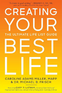 Creating Your Best Life by Caroline Miller and Michael Frisch